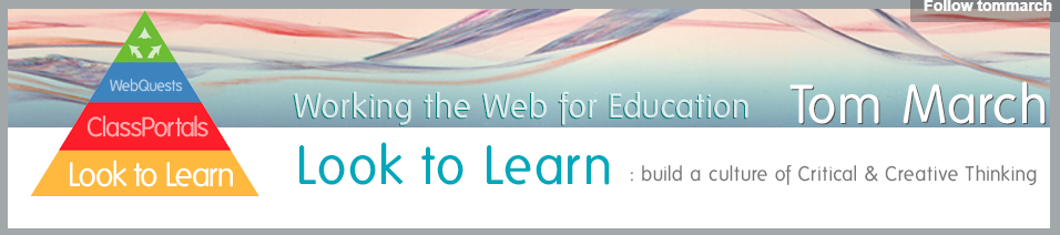 Working the Web for Education Tom March