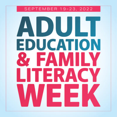 Adult Education & Family Literacy Week - September 19-23, 2022
