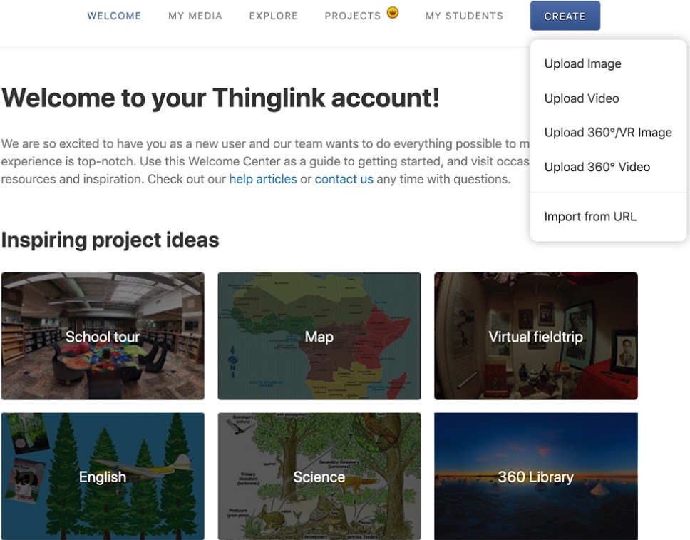 Figure 5. Thinglink account welcome page. Create button is selected showing options of Upload Image, Upload Video, Upload 360 VR Images, Upload 360 Videos, and Import from URL