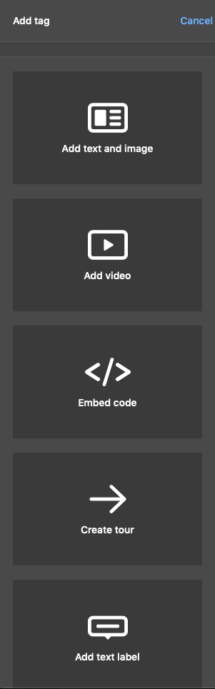 Figure 7. Vertical list of buttons with options reading Add Text and Image, Add Video, Embed Code, Create Tour, and Add Text Label