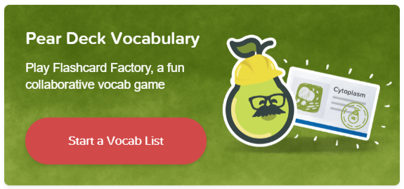 Pear Deck Vocabulary game button