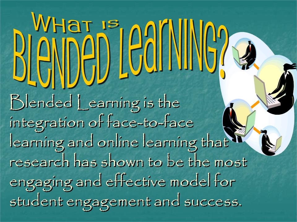 PowerPoint slide - What is Blended Learning?