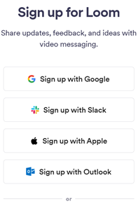 Screenshot of Sign up for Loom with four sign up options: with Google, with Slack, with Apple, and with Outlook