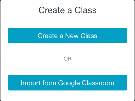 Show the Create a Class pop-up window with links to Create a New Class or Import from Google Classroom.