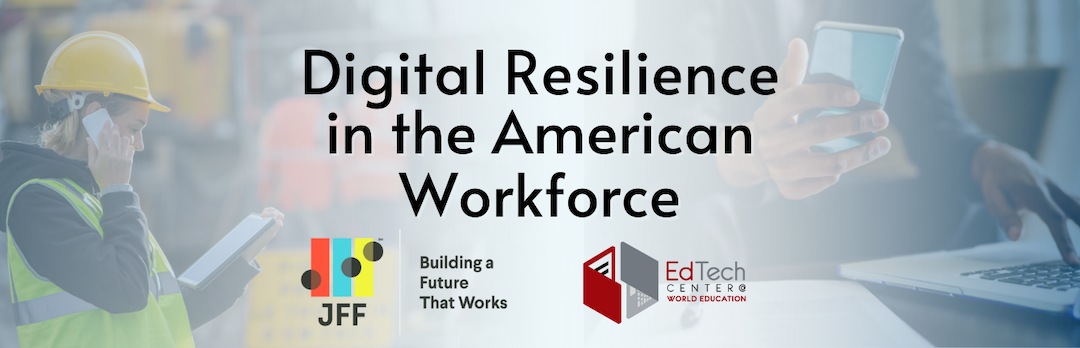 Digital Resilience in the American Workforce or DRAW banner with JFF and WorldEd logos
