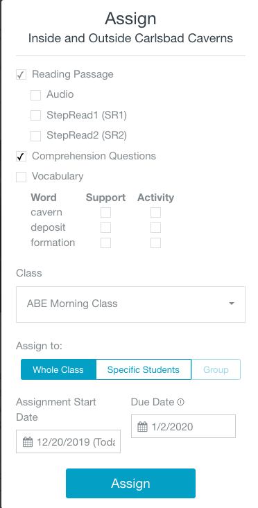 Assign. Show the Assign tab and the different selections: Audo, StepReads, Questions, Vocabulary, Class, Assign to Whole class, specific students, start date and due date.