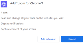 Screenshot of Add Loom for Chrome? with Add extension and Cancel buttons showing at the bottom