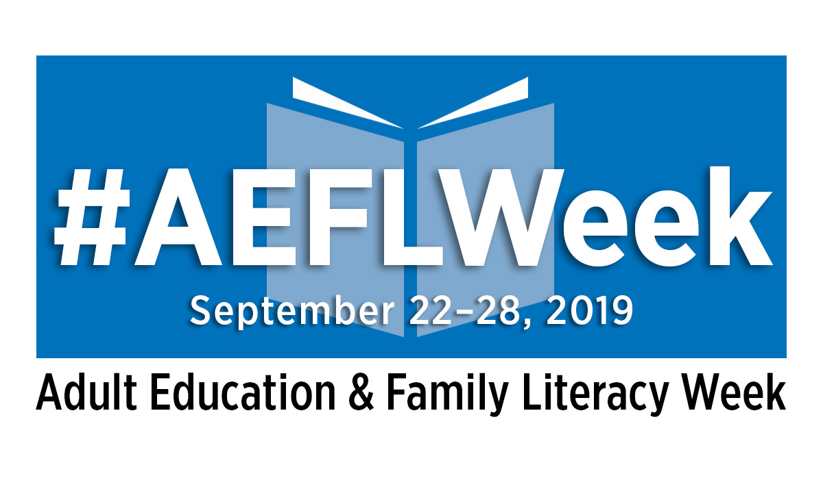 Adult Education & Family Literacy Week September 22-28 2019 #AEFLWeek