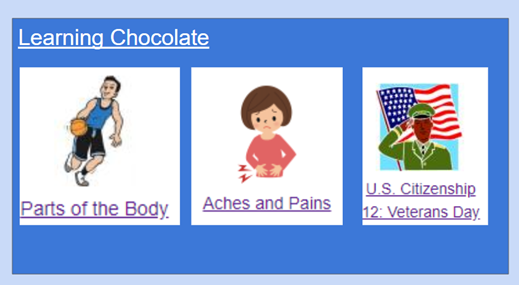 Image of a Google Slide with Learning Chocolate at the top as a link. 3 pictures are in the middle with screenshots of topics: Parts of the Body, Aches and Pains, and US Citizenship 12: Veterans Day as examples of how to link a picture to a specific section of a website.
