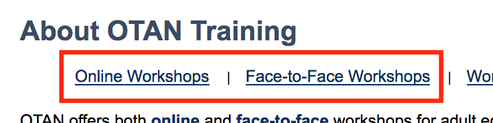 Screenshot of About OTAN Training page with Online Workshops and Face-to-Face Workshops highlighted.